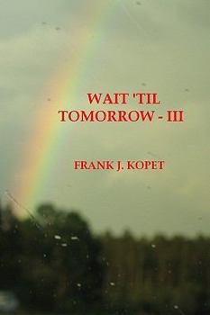 Paperback Wait 'Til Tomorrow - III Book