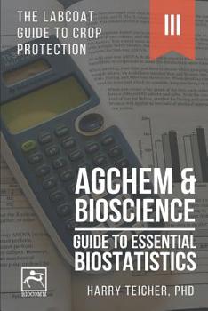 Paperback Guide to Essential Biostatistics: Agchem & Bioscience Book