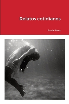 Paperback Relatos cotidianos [Spanish] Book
