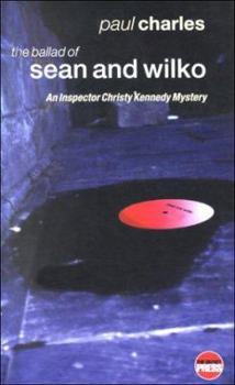 The Ballad of Sean & Wilko - Book #4 of the Inspector Christy Kennedy Mysteries Chronological Order