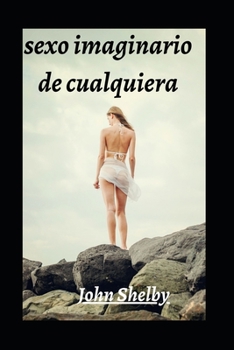 Paperback sexo imaginario de cualquiera [Spanish] Book