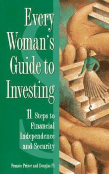 Paperback Every Woman's Guide to Investing: 11 Steps to Financial Independence and Security Book