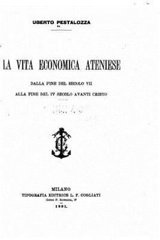 Paperback La vita economica ateniese dalla fine del secolo VII alla fine del IV secolo [Italian] Book