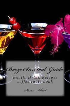 Paperback Booze Survival Guide: Exotic Drink Recipes Book