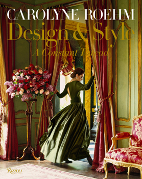 Hardcover Carolyne Roehm: Design & Style: A Constant Thread Book