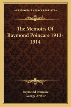 Paperback The Memoirs Of Raymond Poincare 1913-1914 Book