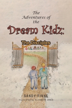 The Adventures of the Dream Kidz: The Disciples