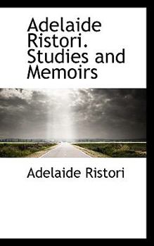 Paperback Adelaide Ristori. Studies and Memoirs Book