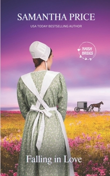 Falling In Love  (Amish Brides #2) - Book #2 of the Amish Brides