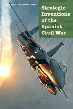 Strategic Inventions of the Spanish Civil War - Book  of the Tech in the Trenches