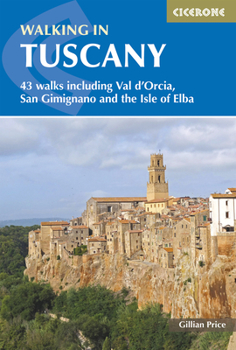 Paperback Walking in Tuscany: 43 Walks Including Val d'Orcia, San Gimignano and the Isle of Elba Book