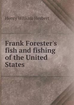 Frank Forester's Fish and Fishing of the United States