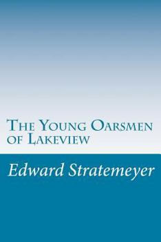 The Young Oarsmen of Lakeview - Book #2 of the Young Sportsman's Series