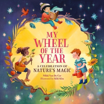 Hardcover My Wheel of the Year: A Celebration of Nature's Magic Book