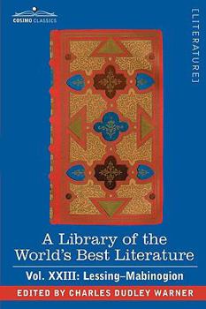 Paperback A Library of the World's Best Literature - Ancient and Modern - Vol.XXIII (Forty-Five Volumes); Lessing- Mabinogion Book