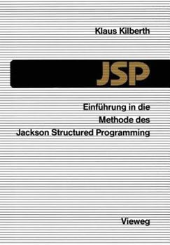 Einfuhrung in Die Methode Des Jackson Structured Programming (JSP)