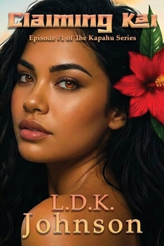 Paperback Claiming Kai: Episode #1 of The Kapahu Series Book