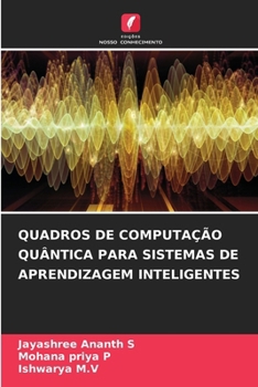 Quadros de Computação Quântica Para Sistemas de Aprendizagem Inteligentes (Portuguese Edition)