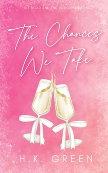 The Chances We Take (The Road and The Rodeo) - Book #2 of the Road and the Rodeo