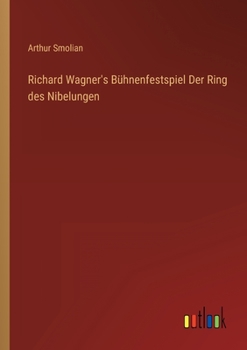 Paperback Richard Wagner's Bühnenfestspiel Der Ring des Nibelungen [German] Book