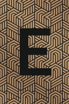 E: Monogram Initial "E" for Man, Woman / Medium Size Notebook with Lined Interior, Page Number and Daily Entry Ideal for Taking Notes, Journal, Diary, ... Projects and Appointments (Modern Monograms)