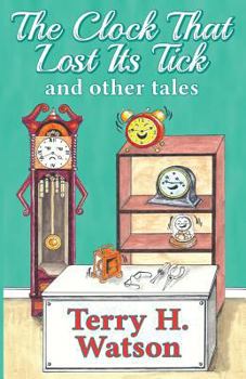 Paperback The Clock That Lost Its Tick and Other Tales Book