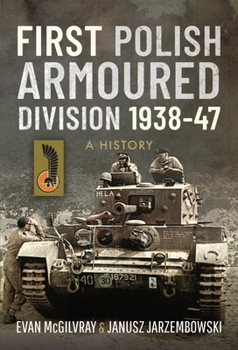 Hardcover First Polish Armoured Division 1938-47: A History Book