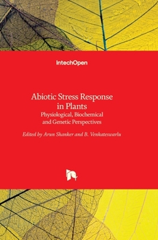 Hardcover Abiotic Stress Response in Plants: Physiological, Biochemical and Genetic Perspectives Book