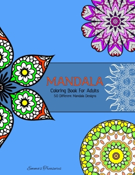 Paperback Mandala Coloring Book For Adults: 50 Different Fun, Easy Mandalas to Color, Creative Art for Stress Relief and Relaxation Book