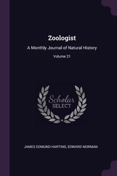 Paperback Zoologist: A Monthly Journal of Natural History; Volume 21 Book