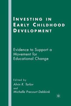 Paperback Investing in Early Childhood Development: Evidence to Support a Movement for Educational Change Book