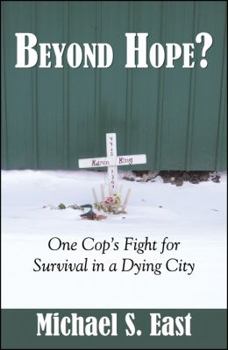 Paperback Beyond Hope: One Cop's Fight for Survival in a Dying City Book