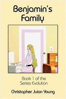 Paperback Benjamin's Family: Book 1 of the Series Evolution Book