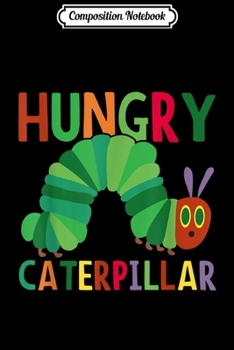 Composition Notebook: Funny Hungry Caterpillar Insects Lover  Journal/Notebook Blank Lined Ruled 6x9 100 Pages