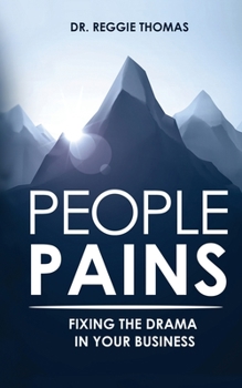 Paperback People Pains: Fixing The Drama In Your Business Book