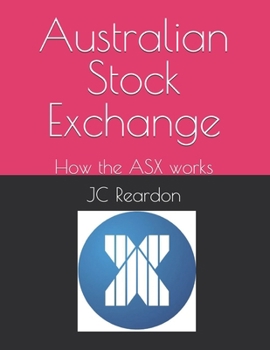 Paperback Australian Stock Exchange: How the ASX works Book