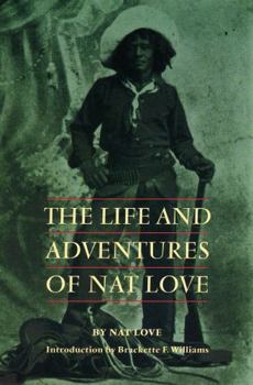 Paperback The Life and Adventures of Nat Love Book