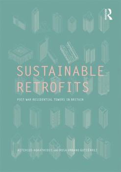 Paperback Sustainable Retrofits: Post War Residential Towers in Britain Book