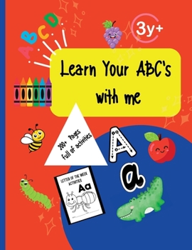 Paperback Learn Your ABC's: A-Z letters of the week activities Book