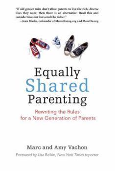 Hardcover Equally Shared Parenting: Rewriting the Rules for a New Generation of Parents Book