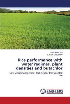 Paperback Rice performance with water regimes, plant densities and butachlor Book