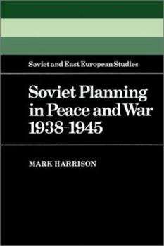 Paperback Soviet Planning in Peace and War, 1938 1945 Book
