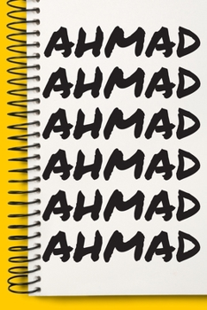 Paperback Name AHMAD Customized Gift For AHMAD A beautiful personalized: Lined Notebook / Journal Gift, Notebook for AHMAD,120 Pages, 6 x 9 inches, Gift For AHM Book