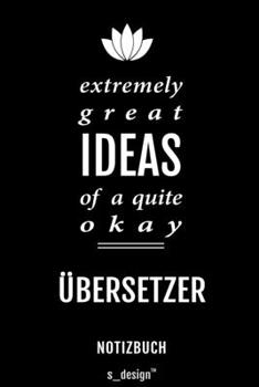 Notizbuch für Übersetzer: Originelle Geschenk-Idee [120 Seiten liniertes blanko Papier] (German Edition)