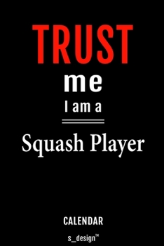 Calendar for Squash Players / Squash Player: Everlasting Calendar / Diary / Journal (365 Days / 3 Days per Page) for notes, journal writing, event planner, quotes & personal memories
