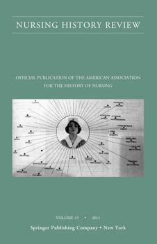 Paperback Nursing History Review, Volume 19: Official Journal of the American Association for the History of Nursing Book