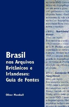 Paperback Brasil Nos Arquivos Britnicos E Irlandeses: Guia de Fontes [Portuguese] Book