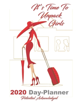 Paperback It's Time To Unpack Girls 2020 Day Planner II Book