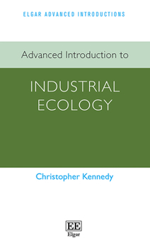 Paperback Advanced Introduction to Industrial Ecology (Elgar Advanced Introductions series) Book