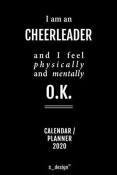 Paperback Calendar 2020 for Cheerleaders / Cheerleader: Weekly Planner / Diary / Journal for the whole year. Space for Notes, Journal Writing, Event Planning, Q Book